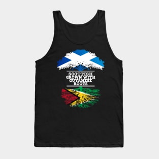 Scottish Grown With Guyanese Roots - Gift for Guyanese With Roots From Guyana Tank Top